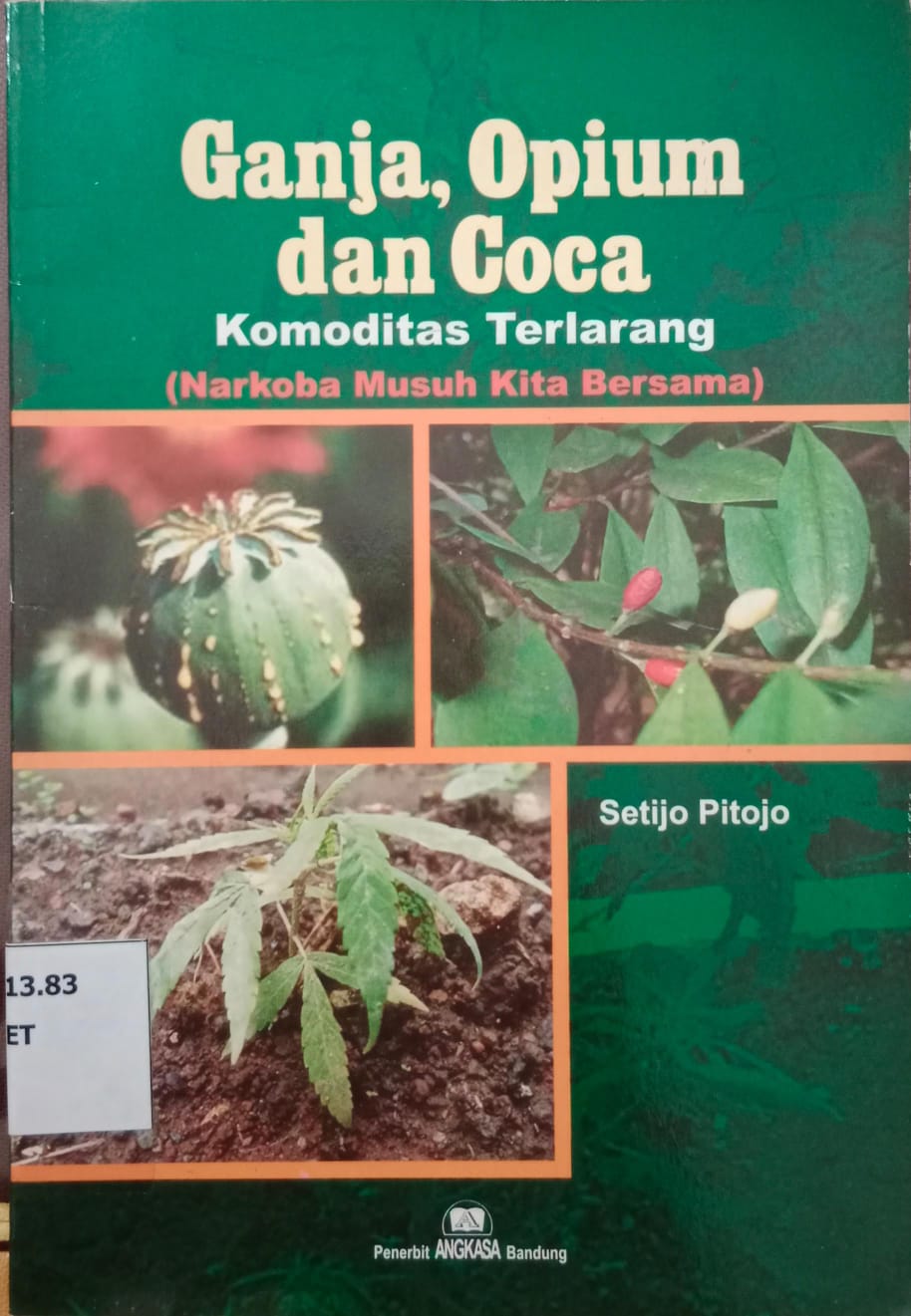 Ganja, Opium dan Coca Komoditas Terlarang