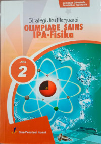 Image of Strategi Jitu Menjuarai Olimpiade Sains Ipa- Fisika